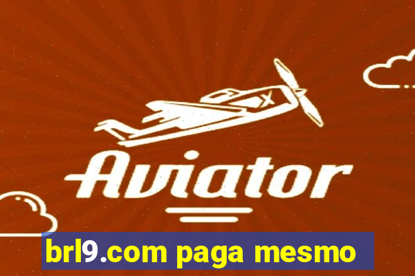 brl9.com paga mesmo